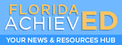 Florida AchievED. Your News and Resources Hub.